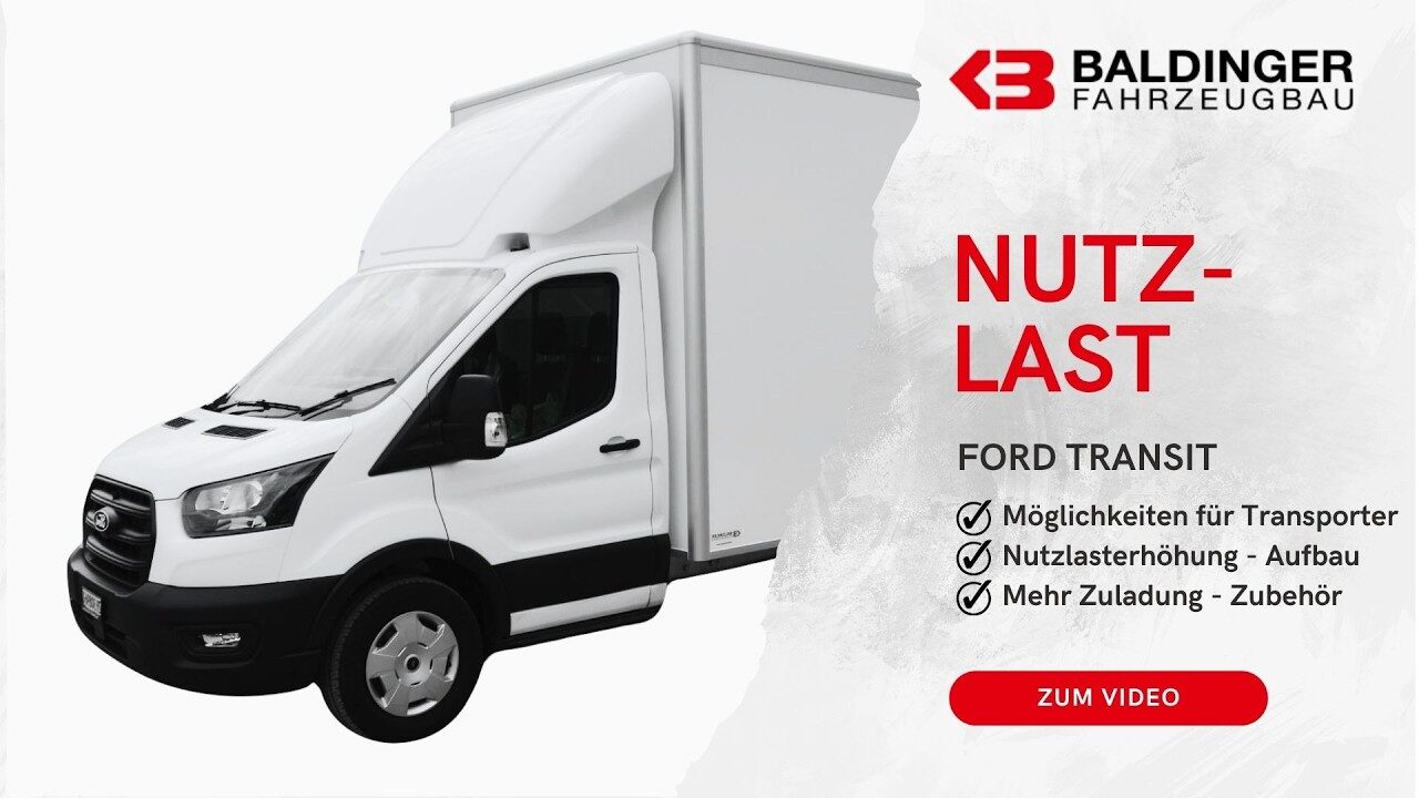 Nutzlast Ford Transit: Möglichkeiten für Transporter, Nutzlasterhöhung - Aufbau, mehr Zuladung -Zubehör. Zum Video