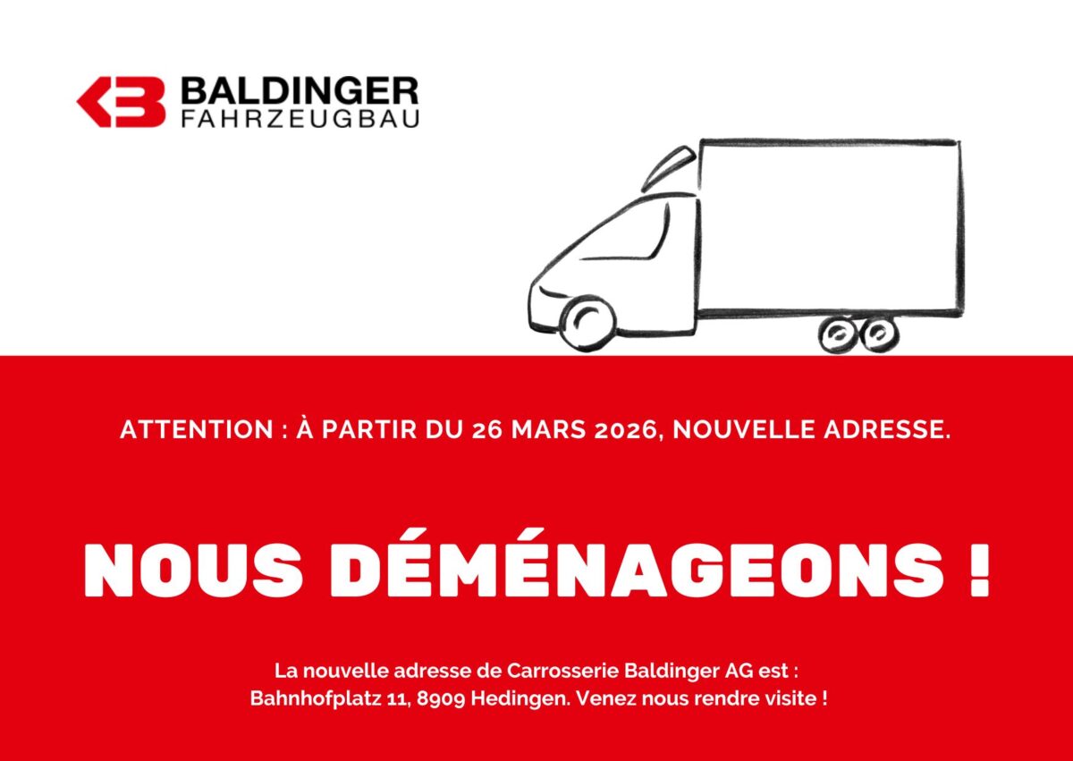 Attention : À PARTIR DU 26 MARS 2026, nouvelle adresse. Nous déménageons ! La nouvelle adresse de Carrosserie Baldinger AG est : Bahnhofplatz 11, 8909 Hedingen. Venez nous rendre visite !